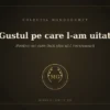 Gustul pe care l-am uitat: pentru cei care încă știu să-l recunoască