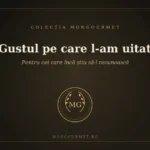 Gustul pe care l-am uitat: pentru cei care încă știu să-l recunoască