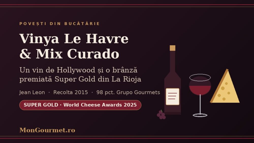 Vinya Le Havre și Mix Curado: vin și brânză de excepție